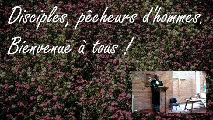 Culte du 4 mai 2025 "Disciples, pêcheurs d'hommes" par le pasteur Amos Ngoua Mouri