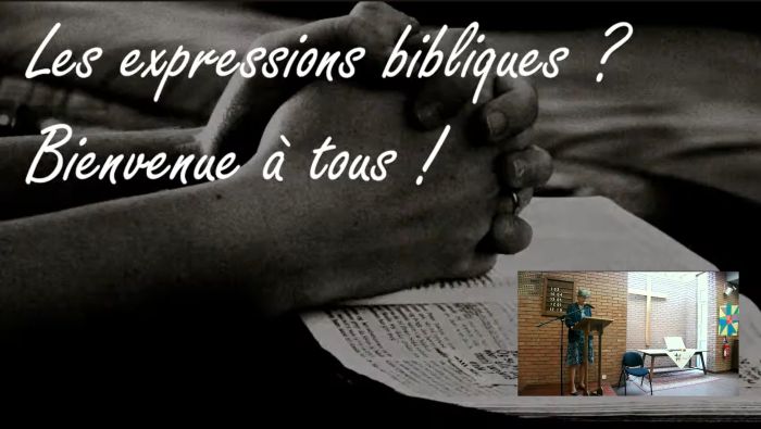 Culte du 26 juillet 2026 "Les expressions bibliques ?" par la pasteure Françoise Vinard